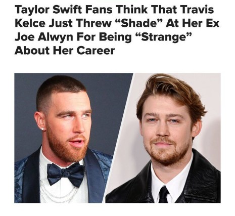 Swifties have taken to their social social media accounts to shade on Travis Kelce for throwing shades on Joe Alwyn 